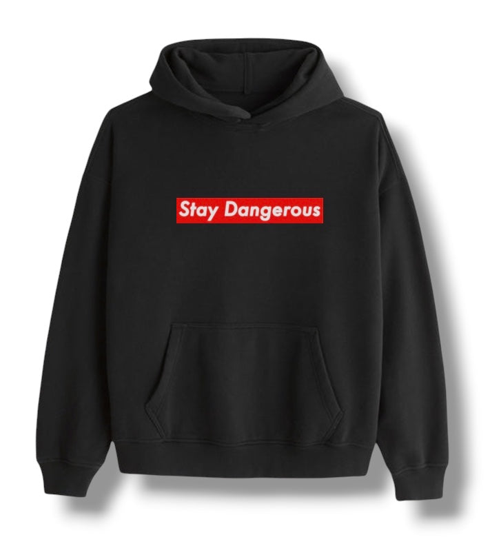 ((PRE-ORDER)) STAY DANGEROUS HOODIE (BLACK)
