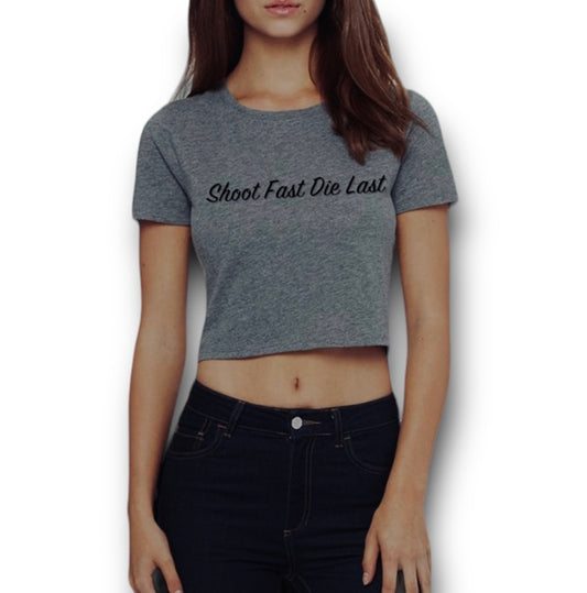 "SHOOT FAST DIE LAST" CROP (HEATHER GREY)