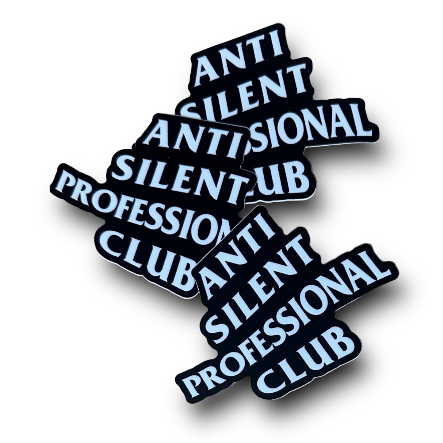 "ANTI SILENT PRO CLUB" 4IN STICKER