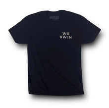 Load image into Gallery viewer, Direct Action &quot;WE SWIM&quot; Tee (Black)