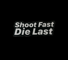 Load image into Gallery viewer, Direct Action “Shoot Fast” 3 inch Sticker