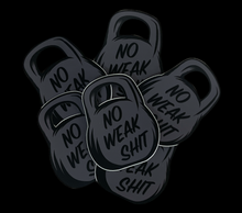 Load image into Gallery viewer, D.A. “No Weak Shit” 4 inch Sticker